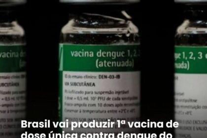 Brasil vai produzir 1º vacina de dose única contra dengue do mundo