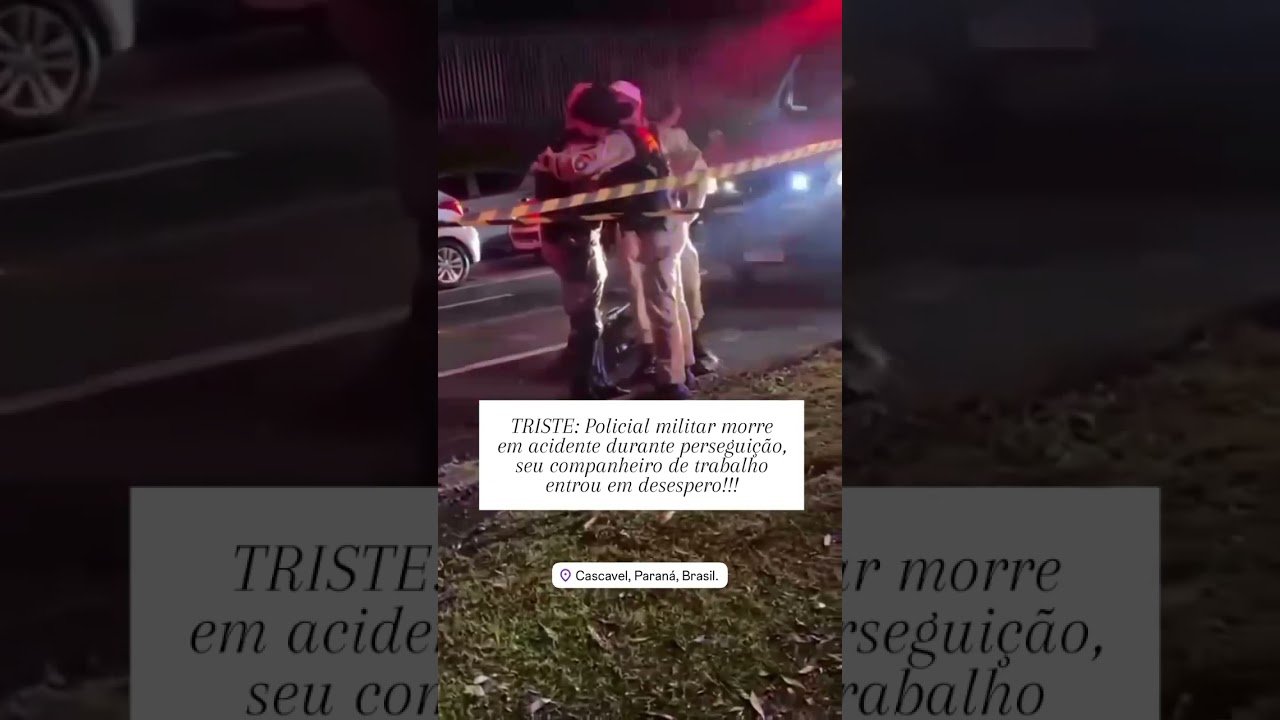TRISTE: POLICIAL MILITAR MORRE DURANTE PERSEGUIÇÃO EM CASCAVEL