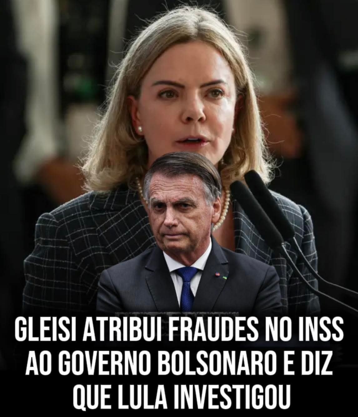 GLEISI ATRIBUIR O FRAUDES NO INSS AO GOVERNO BOLSONARO E DIZ QUE LULA INVESTIGOU