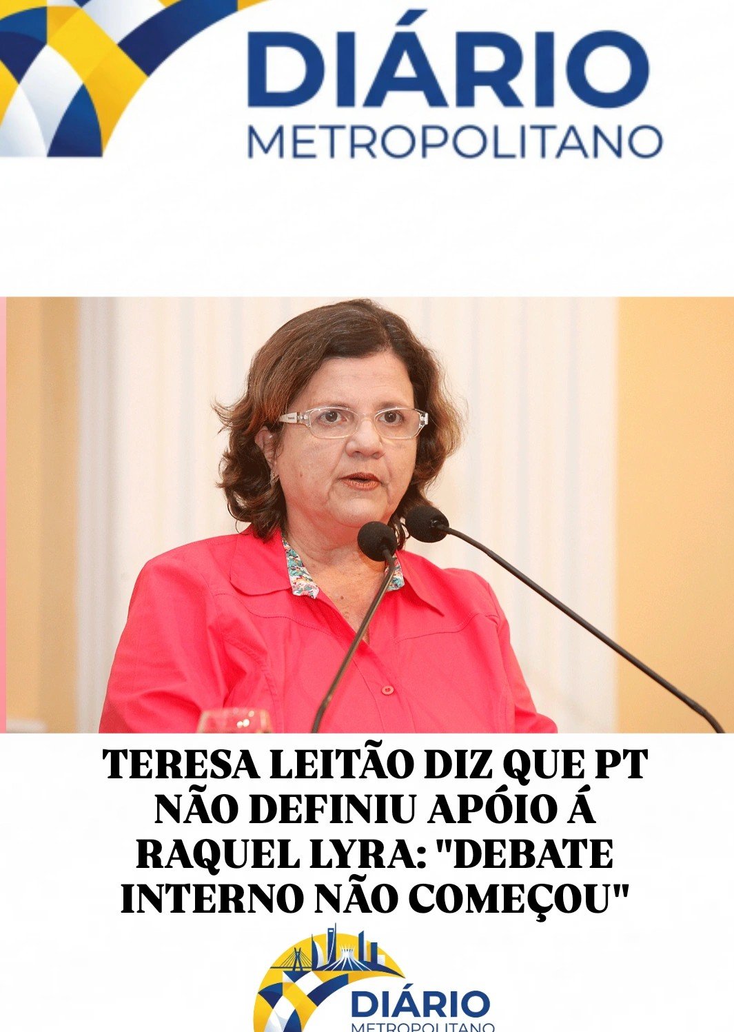 TERESA LEITÃO DIZ QUE PT NÃO DEFINIU APÓIO Á RAQUEL LYRA: “DEBATE INTERNO NÃO COMEÇOU”