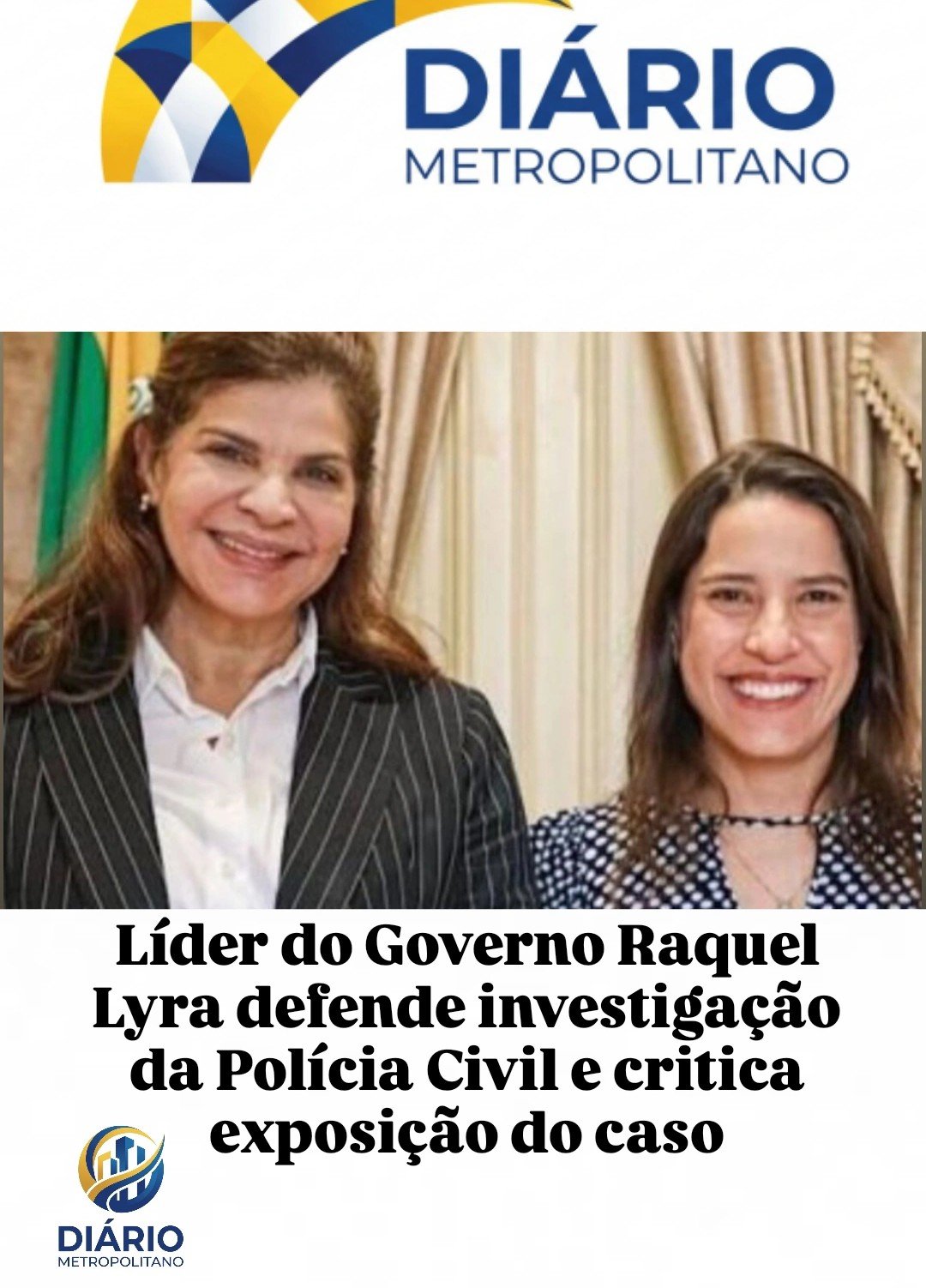 Líder do Governo Raquel Lyra defende investigação da Polícia Civil e critica exposição do caso