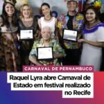 RAQUEL LYRA ABRE O CARNAVAL DE ESTADO EM FESTIVAL REALIZADO NO RECIFE