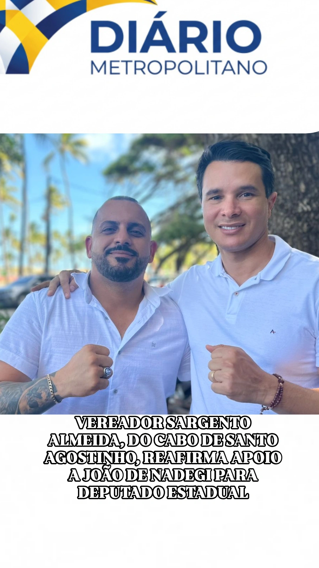 VEREADOR SARGENTO ALMEIDA, DO CABO DE SANTO AGOSTINHO, REAFIRMA APOIO A JOÃO DE NADEGI PARA DEPUTADO ESTADUAL